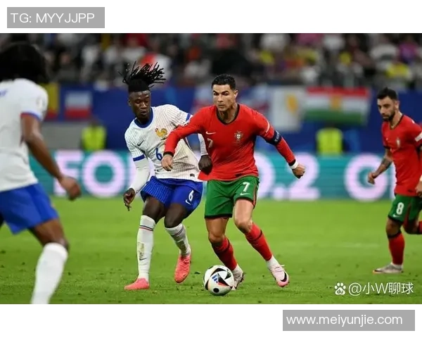 法国与葡萄牙足球对决精彩进球回顾与分析